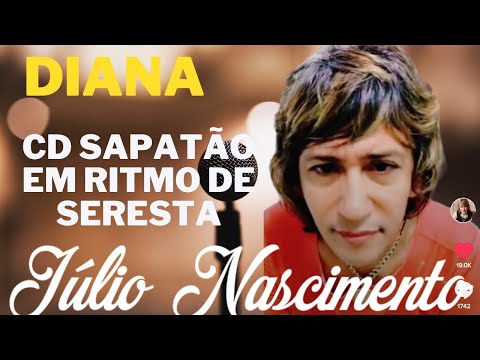 Júlio Nascimento Oficial | Diana 2021 Nova Gravação em Ritmo de Seresta Repertório Novo