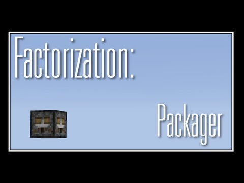 Factorization: Packager