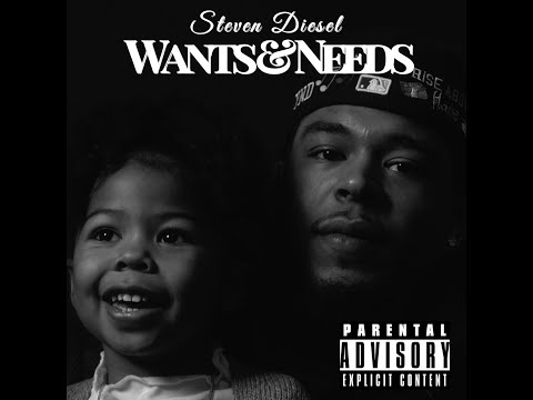 Steven Diesel - Wants & Needs (Dir. By @shotbytmp)