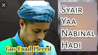 Download lagu Gus Fuad Plered , Syair Ya Nabinal Hadi mp3 Download lagu Gus Fuad Plered , Syair Ya Nabinal Hadi mp3