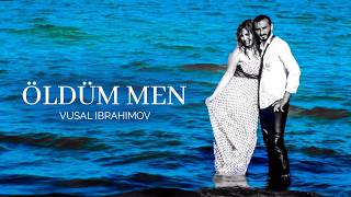 Vusal Ibrahimov oldum men duet 2017 official audio