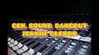 Download lagu CEK SOUND DANGDUT JERNIH, SEJERNIH AIR GLERRRR mp3