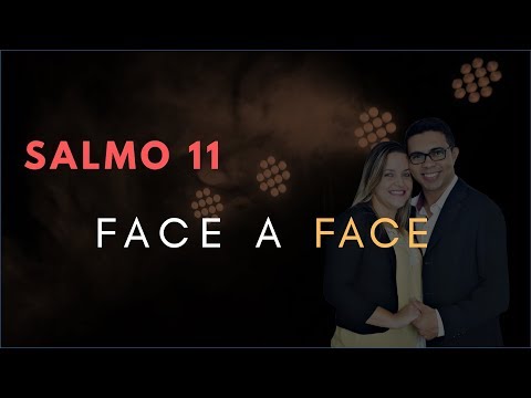 Psalm 11 Study: Face to Face (Bible Explained)
