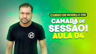 Camada de Sessão do Modelo OSI - Aula 04