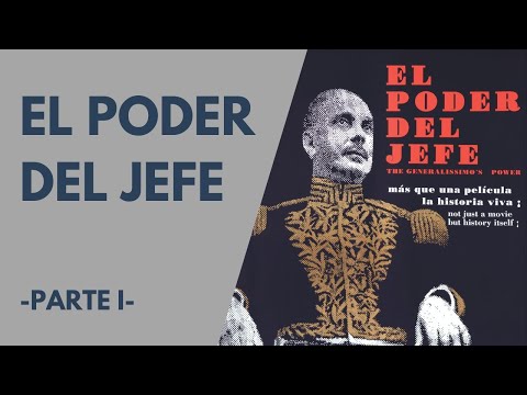 TRUJILLO. El Poder de Jefe I