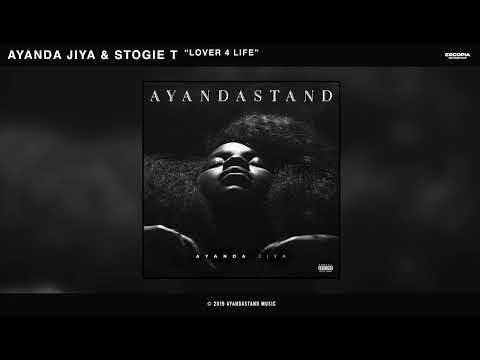 Ayanda Jiya & Stogie T - Lover 4 Life (Official Audio)