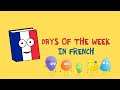 🇫🇷 French days of the week children's song | Les jours de la semaine pour les enfants