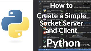 How to Create a Simple Socket Server and Client in Python | Networking Basics (2025)