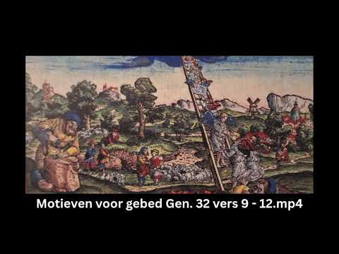 Motieven voor gebed - Gen. 32 : 9 - 12 - Dr. Nico C. Verhoef