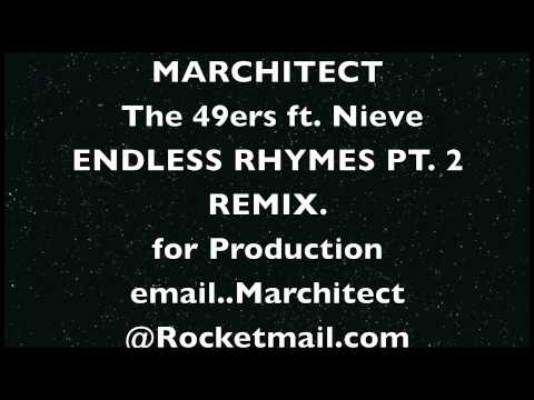 Endless Rhymes Pt. 2 (Marchitect Remix)- The 49ers ft. Nieve