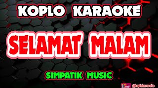 Download lagu SELAMAT MALAM KARAOKE - SIMPATIK MUSIC @koplokaraooke mp3 Download lagu SELAMAT MALAM KARAOKE - SIMPATIK MUSIC @koplokaraooke mp3