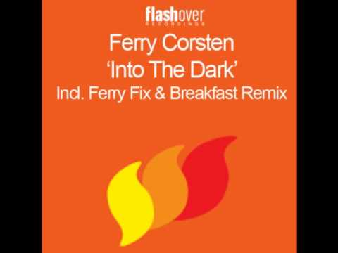 Ferry Corsten & Howard Jones - Into The Dark (Ferry Fix)