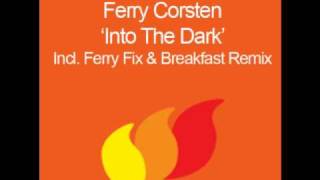 Ferry Corsten & Howard Jones - Into The Dark (Ferry Fix)