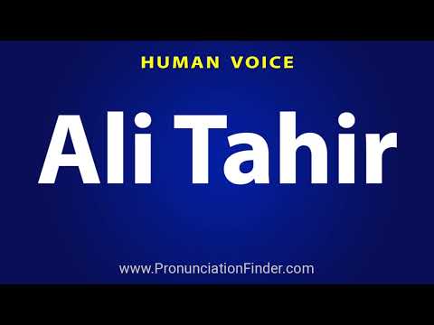 How To Pronounce Ali Tahir