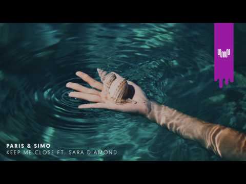Paris & Simo - Keep Me Close (Feat. Sara Diamond)