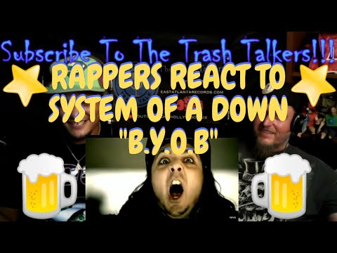 Rappers React To System Of A Down "B.Y.O.B"!!!