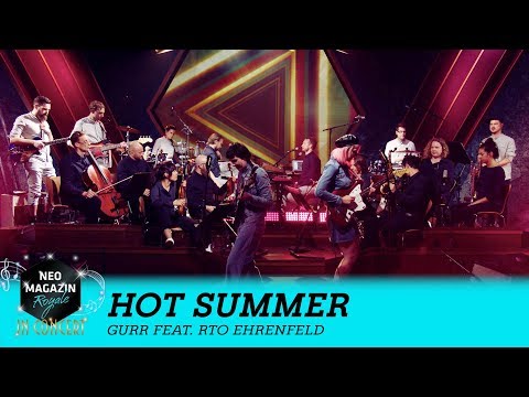 GURR feat. RTOEhrenfeld - "Hot Summer" | NEO MAGAZIN ROYALE in Concert - ZDFneo