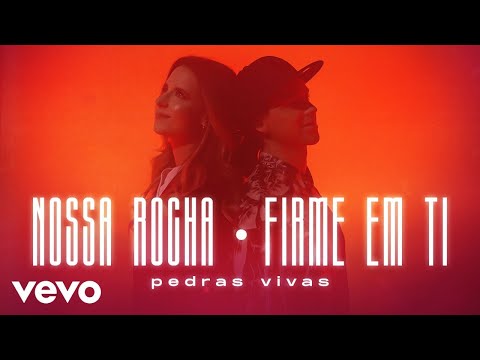 Pedras Vivas - Nossa Rocha / Firme Em Ti
