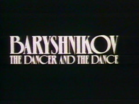 The Dancer and the Dance (1982) (Mikhail Baryshnikov Documentary - Full HQ)