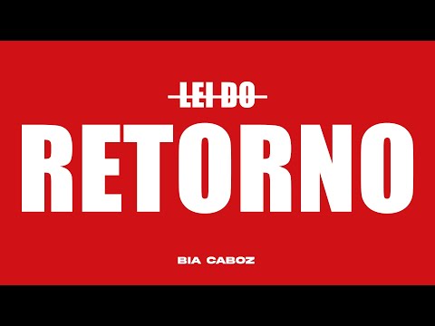 Bia Caboz - Lei do Retorno (Official Lyric Video)