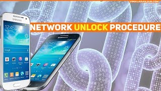 Samsung Galaxy S4 Mini  Network Unlock Procedure