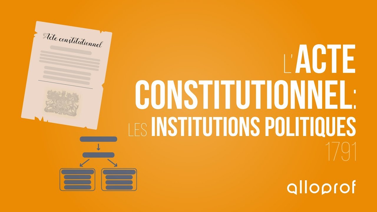 L'Acte constitutionnel : les institutions politiques