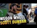 Scott Dunbar - Wagon Wheel (Bob Dylan) 