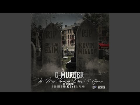 For My Homies Dead & Gone (feat. Boosie Badazz & Lil Kano)