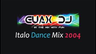 Italo Dance 2004 - Mixed By GuaX DeeJay