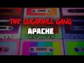 The Sugarhill Gang - Apache (Lyrics)