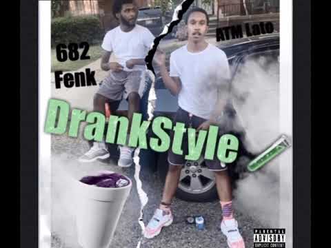 682 Fenk x ATM Lato - DrankStyle ( Official Audio )