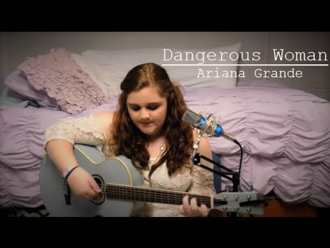 Dangerous Woman - Ariana Grande (cover by Madison Jane)