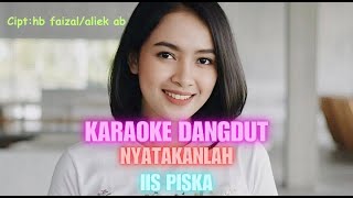 Download lagu Karaoke dangdut tanpa iklan nyatakanlah iis piska mp3