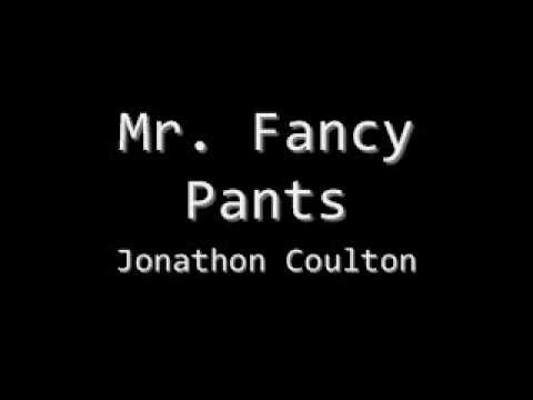 Mr. Fancy pants Jonathon Coulton (Lyrics & download)