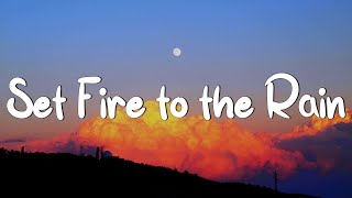 Adele - Set Fire to the Rain (Lyrics) || Rihanna, Coldplay (Mix Lyrics)