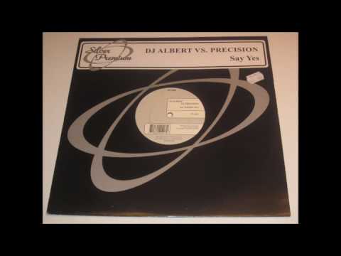 DJ Albert vs. Precision ‎– Say Yes (Katana Remix)
