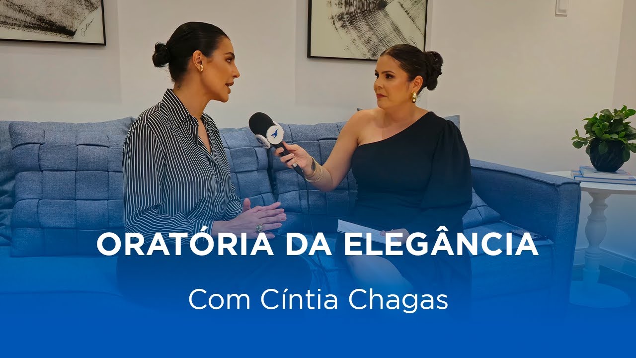 CONEXÕES IMOBILIÁRIAS - CÍNTIA CHAGAS - ORATÓRIA DA ELEGÂNCIA