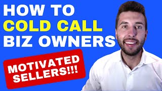 How to Cold Call Business Owners, Governments & Property Owners