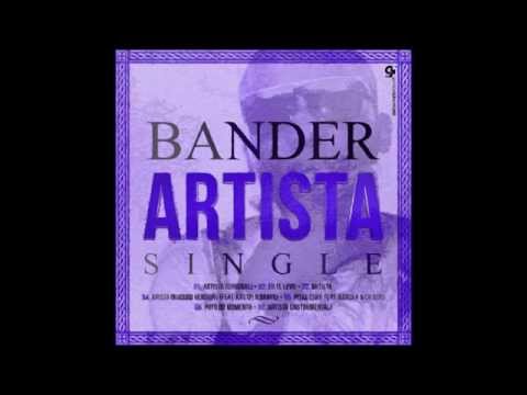 Bander ft Vários Artistas - Artista (Remix)