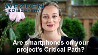Are smartphones on your e-discovery project Critical Path?
