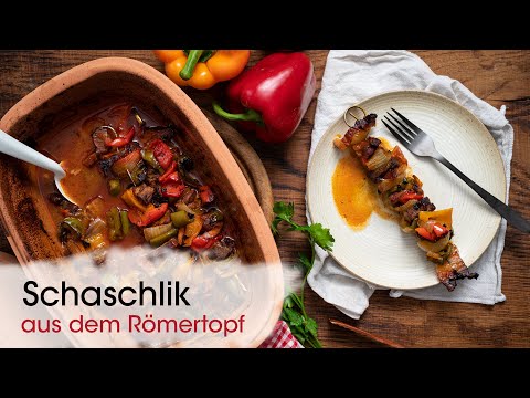 Schaschlik aus dem Römertopf - Ein Rezept von Römertopf