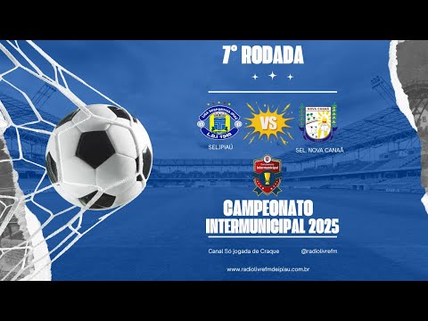 IPIAÚ X NOVA CANAÃ CAMPEONATO INTERMUNCICIPAL 2025 21-09-25