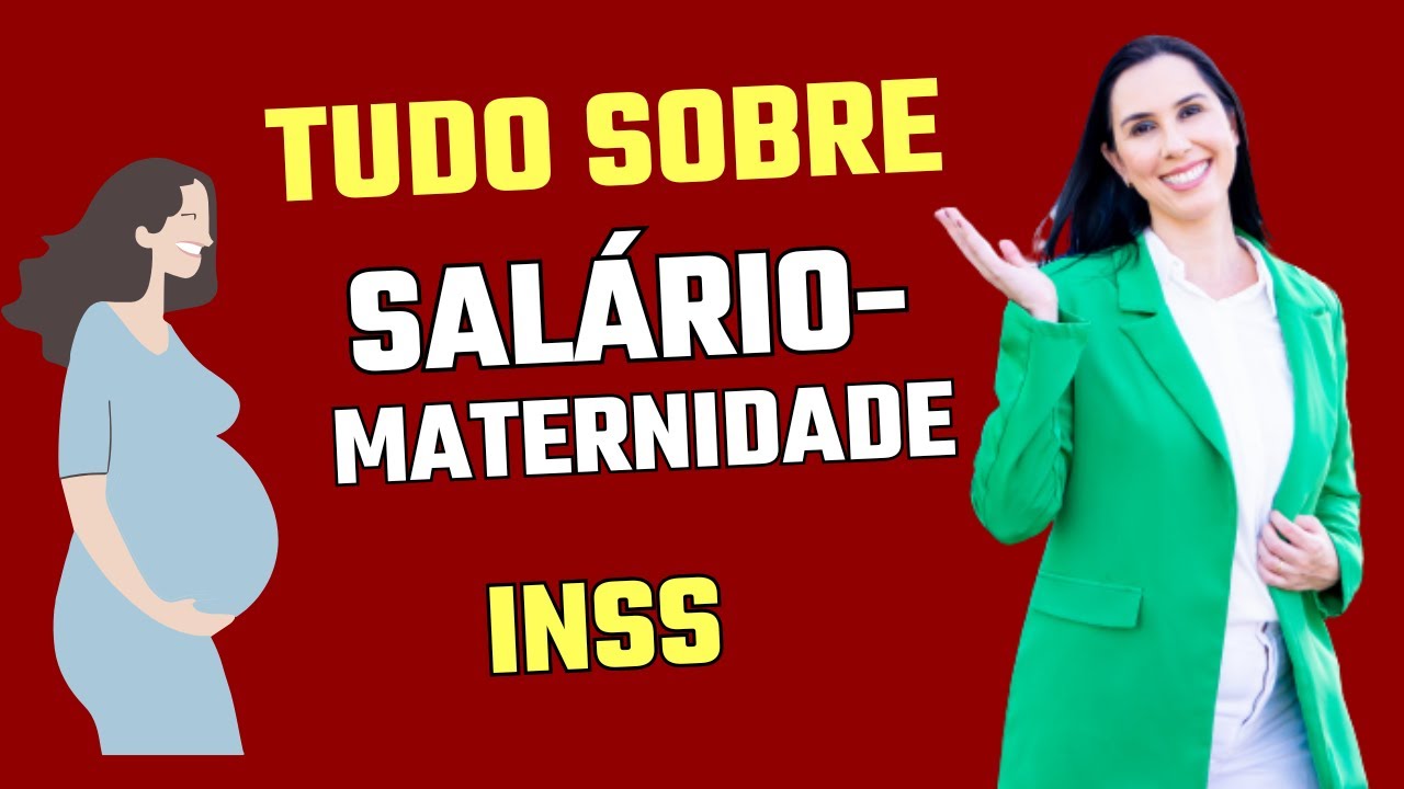 Tudo sobre Salário maternidade do INSS