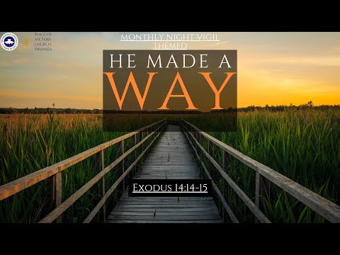He Made A Way- Vigil Sermon || Exodus 14:10-16 NKJV || Pastor Jeffrey Nsofor || 28th March 2025