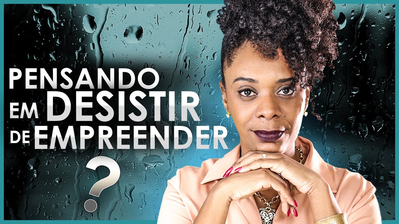 SEGREDOS QUE TODO EMPREENDEDOR PRECISA SABER PARA NÃO DESISTIR! #canaldeempreendedorismo