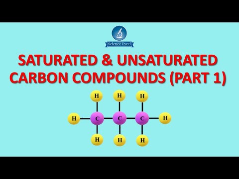 Saturated & Unsaturated carbon compounds ( Part 1) | Science Excel