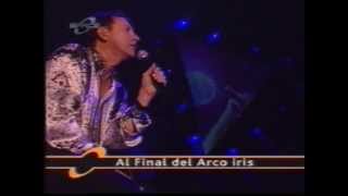 Al Final del Arco Iris Ricardo Montaner En Vivo Luna Park Buenos Aires 2001