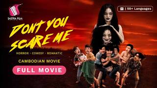 Download lagu DON'T YOU SCARE ME  | ខ្មោចនាងស្មោះ [ Feature Film - Horror, Comedy, Romance ] mp3