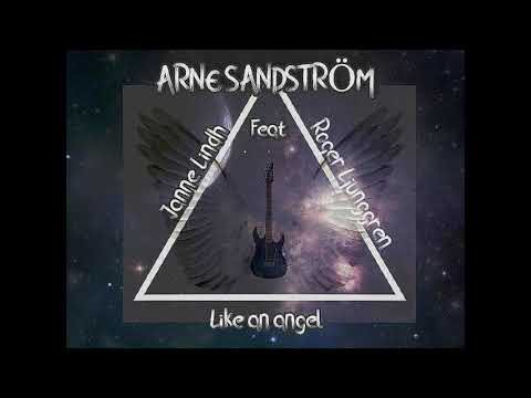 Arne Sandström - Like an angel feat Janne Lindh , Roger Ljunggren 2019