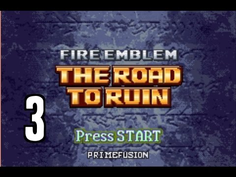 Part 3: Let's Play Fire Emblem, Road to Ruin - "Speedy Gonzales"